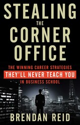 Stealing the Corner Office Stealing the Corner Office