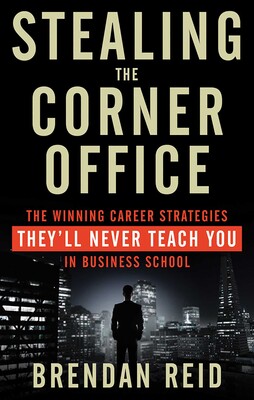 Stealing the Corner Office Stealing the Corner Office