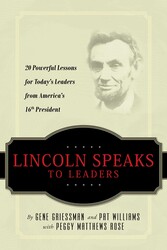Lincoln Speaks to Leaders Lincoln Speaks to Leaders