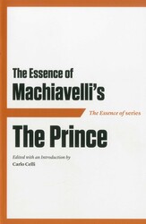 The Essence of Machiavelli's The Prince
