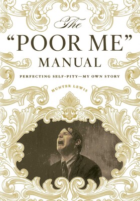 The "Poor Me" Manual The "Poor Me" Manual