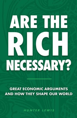 Are The Rich Necessary? Are The Rich Necessary?