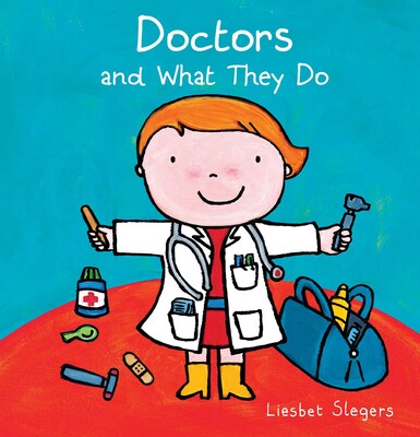 Doctors and What They Do Doctors and What They Do