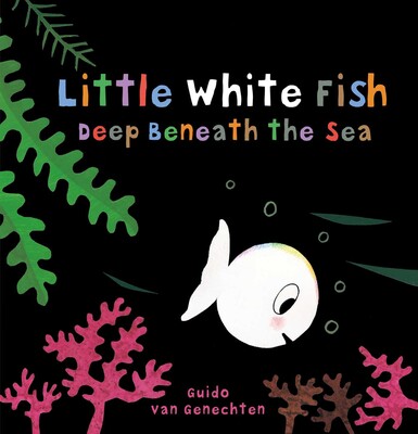Little White Fish Deep Beneath the Sea Little White Fish Deep Beneath the Sea