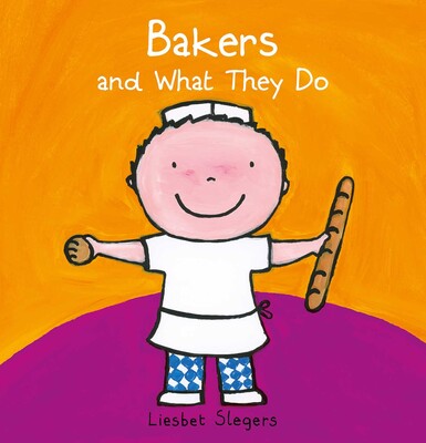Bakers and What They Do Bakers and What They Do