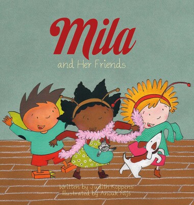 Mila and Her Friends Mila and Her Friends