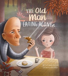 The Old Man Eating Alone The Old Man Eating Alone