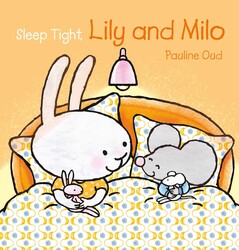 Sleep Tight, Lily and Milo Sleep Tight, Lily and Milo