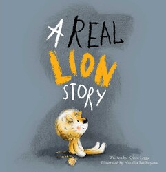 A Real Lion Story A Real Lion Story