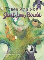 Trees Are Not Just for Birds Trees Are Not Just for Birds