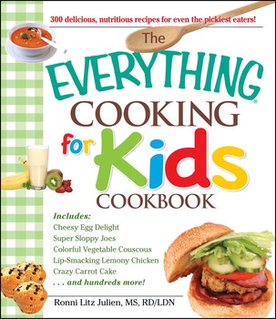 Everything Cooking for Kids Cookbook Everything Cooking for Kids Cookbook