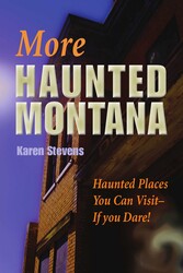 More Haunted Montana More Haunted Montana