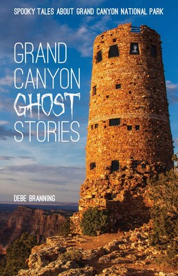 Grand Canyon Ghost Stories Grand Canyon Ghost Stories