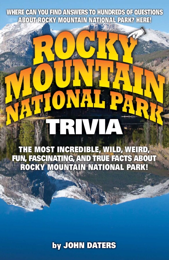 Rocky Mountain National Park Trivia | Book by John Daters | Official