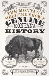 Montana Medicine Show's Genuine Montana History