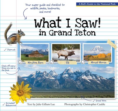 What I Saw in Grand Teton What I Saw in Grand Teton