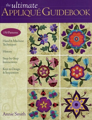 Ultimate Appliqué Guidebook Ultimate Appliqué Guidebook