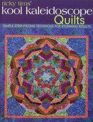 Ricky Tims' Kool Kaleidoscope Quilts