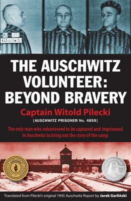 The Auschwitz Volunteer The Auschwitz Volunteer
