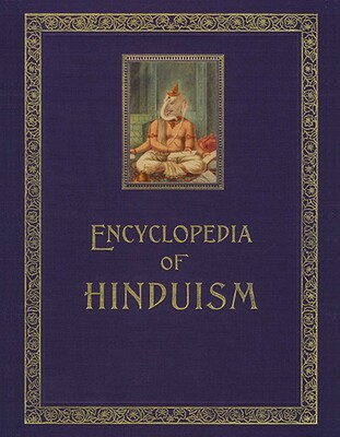 Encyclopedia of Hinduism (11 Volume Set) Encyclopedia of Hinduism (11 Volume Set)