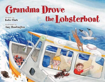 Grandma Drove the Lobsterboat Grandma Drove the Lobsterboat
