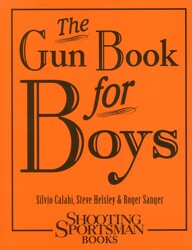 The Gun Book for Boys The Gun Book for Boys