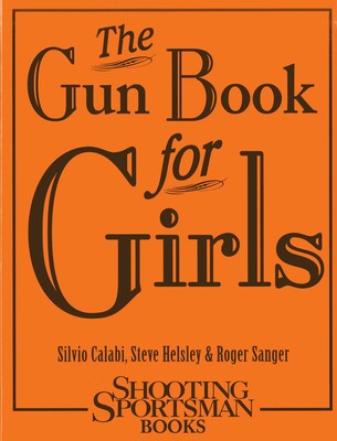 The Gun Book for Girls The Gun Book for Girls