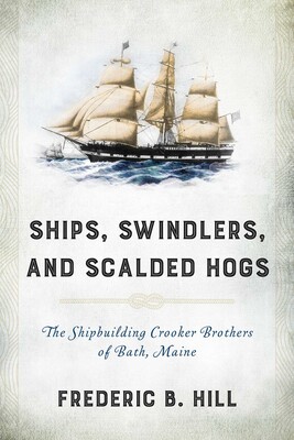 Ships, Swindlers, and Scalded Hogs Ships, Swindlers, and Scalded Hogs