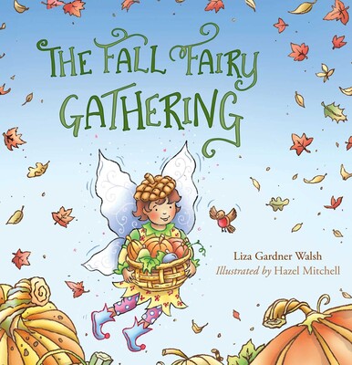 The Fall Fairy Gathering The Fall Fairy Gathering