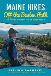 Maine Hikes Off the Beaten Path Maine Hikes Off the Beaten Path