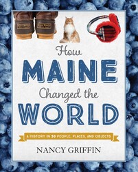 How Maine Changed the World How Maine Changed the World