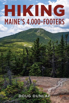 Hiking Maine's 4,000-Footers Hiking Maine's 4,000-Footers