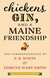 Chickens, Gin, and a Maine Friendship Chickens, Gin, and a Maine Friendship