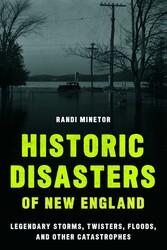 Historic Disasters of New England Historic Disasters of New England