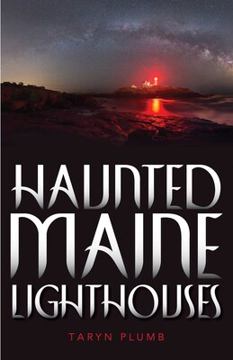 Haunted Maine Lighthouses Haunted Maine Lighthouses