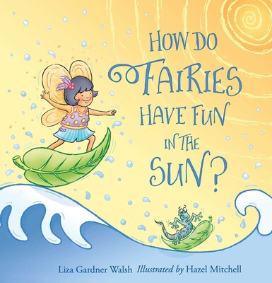 How Do Fairies Have Fun in the Sun? How Do Fairies Have Fun in the Sun?