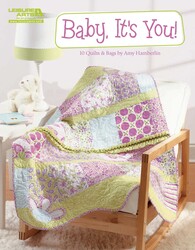 Baby, It's You!—10 Quilts & Bags by Amy Hamberlin