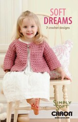 Soft Dreams—7 Crochet Designs Soft Dreams—7 Crochet Designs
