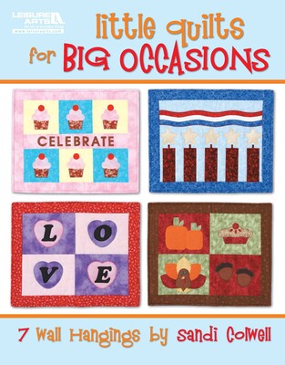 Little Quilts for Big Occasions Little Quilts for Big Occasions