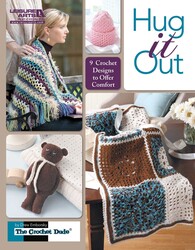 Hug It Out—9 Crochet Designs to Offer Comfort Hug It Out—9 Crochet Designs to Offer Comfort