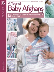 A Year of Baby Afghans, Book 2 A Year of Baby Afghans, Book 2
