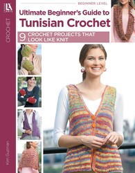 Ultimate Beginner's Guide to Tunisian Crochet Ultimate Beginner's Guide to Tunisian Crochet
