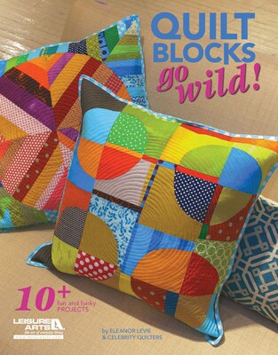 Quilt Blocks Go Wild! Quilt Blocks Go Wild!