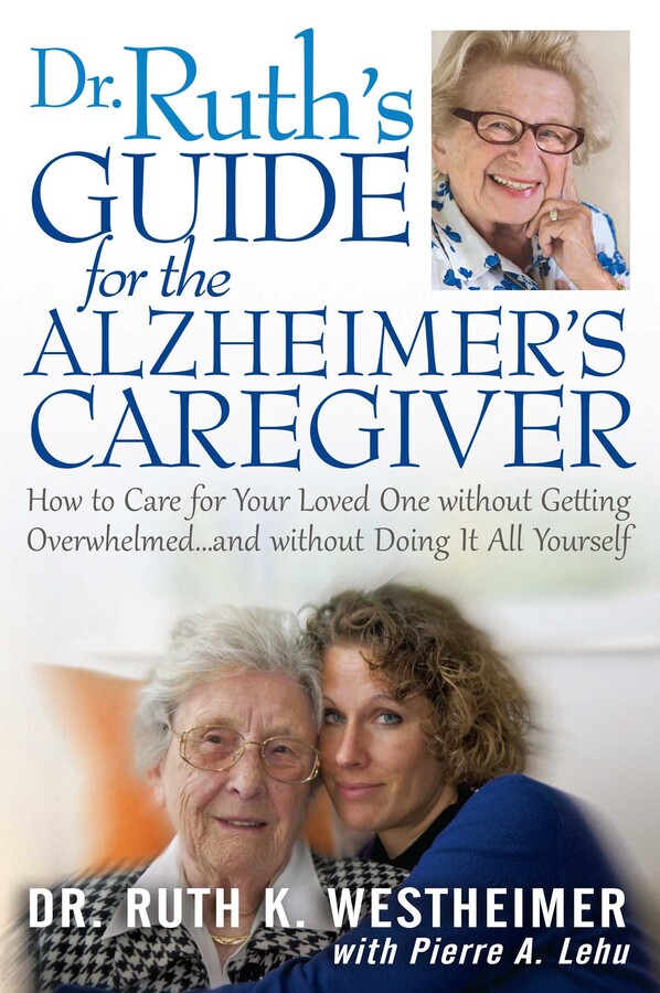 Dr Ruth's Guide for the Alzheimer's Caregiver