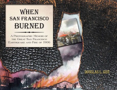 When San Francisco Burned When San Francisco Burned