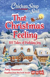 Chicken Soup for the Soul: That Christmas Feeling Chicken Soup for the Soul: That Christmas Feeling