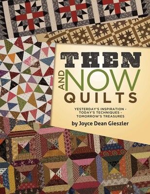 Then and Now Quilts Then and Now Quilts
