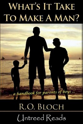 What's It Take to Make a Man?: What's It Take to Make a Man?: