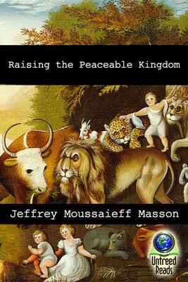 Raising the Peaceable Kingdom Raising the Peaceable Kingdom