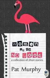 Women Up to No Good Women Up to No Good